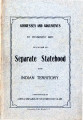 Booklet:  Addresses and Arguments by prominent men in favor of Separate Statehood for Indian...